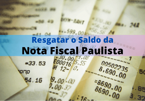 Como Resgatar O Saldo Da Nota Fiscal Paulista Janela News 9378